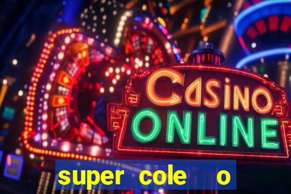 super cole  o 7784 jogos para pc download